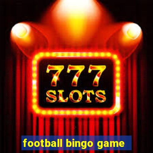 football bingo game - play now